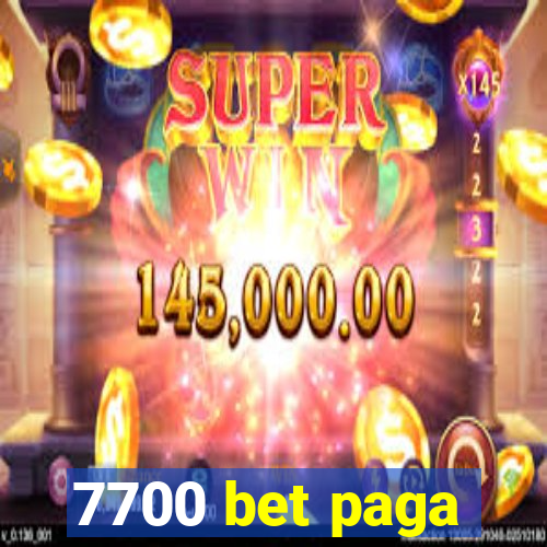 7700 bet paga